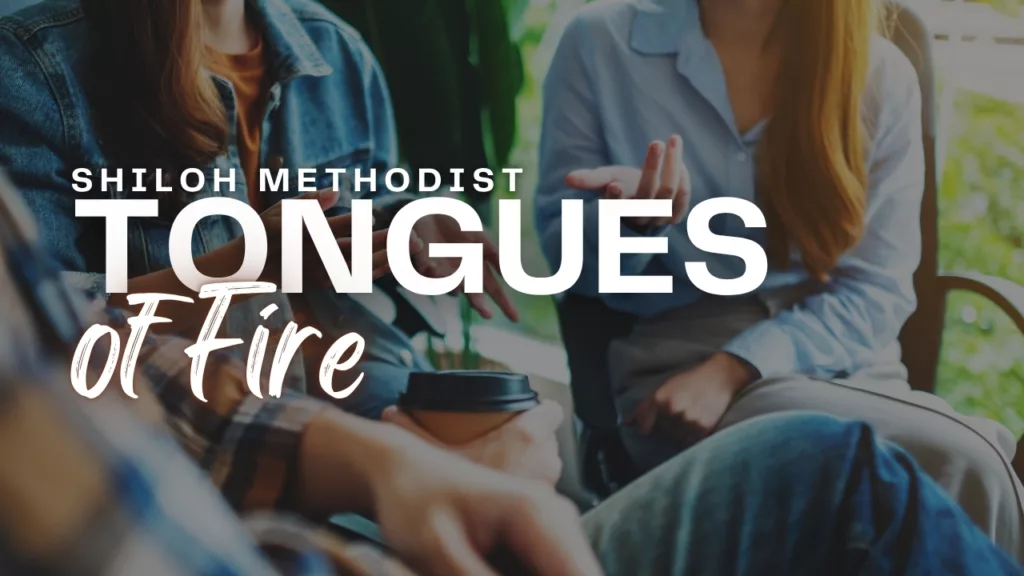 “Tongues of Fire” sermon from Shiloh Methodist Church